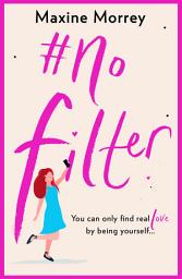 Icon image #No Filter: A fun, uplifting romantic comedy