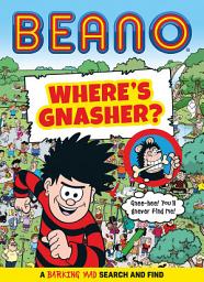 Icon image BEANO Where’s Gnasher?: A Barking Mad Search and Find Book (Beano Non-fiction)