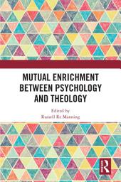 Icon image Mutual Enrichment between Psychology and Theology