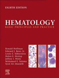 Icon image Hematology E-Book: Basic Principles and Practice, Edition 8