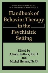 Icon image Handbook of Behavior Therapy in the Psychiatric Setting