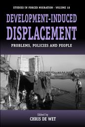 Icon image Development-induced Displacement: Problems, Policies and People