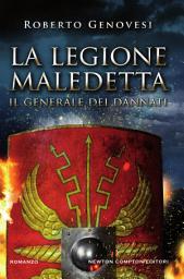 Icon image La legione maledetta. Il generale dei dannati