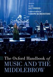 Icon image The Oxford Handbook of Music and the Middlebrow